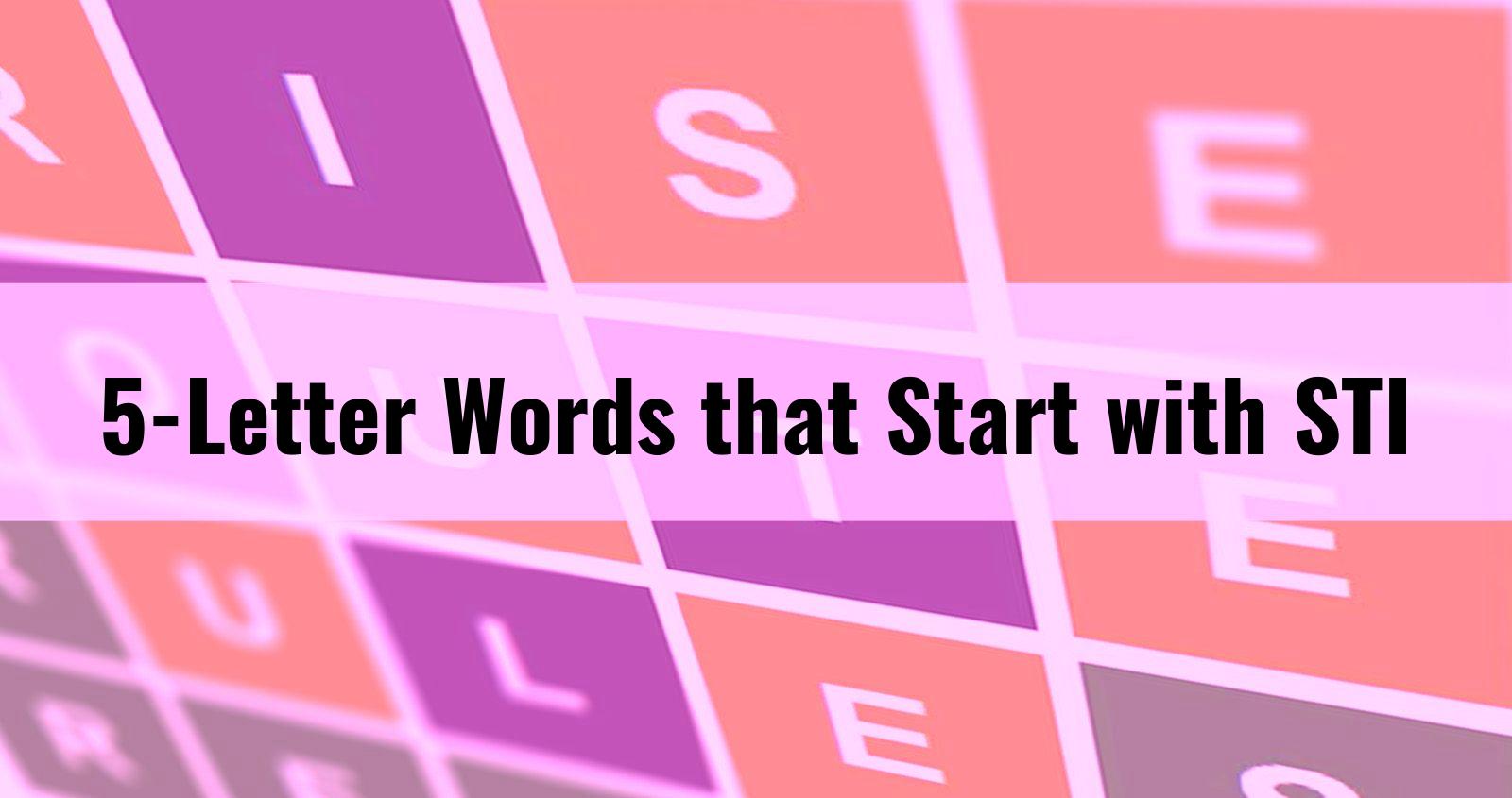 5-Letter Words that Start with STI - wordsherlock.com